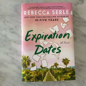Hardcover Expiration Dates by Rebecca Serle